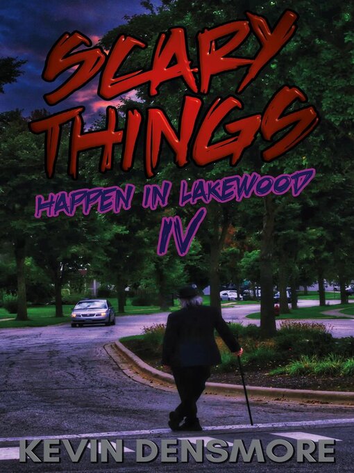 Title details for Scary Things Happen in Lakewood 4 by Kevin Densmore - Available